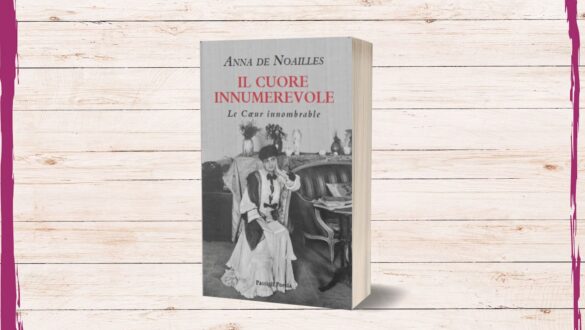 il cuore innumerevole poesie di anna de noailles