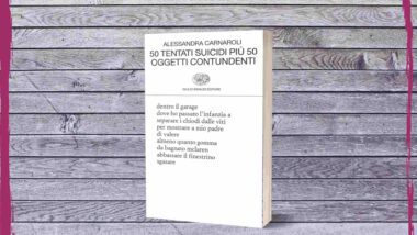 50 tentati suicidi più 50 oggetti contundenti - intervista ad alessandra carnaroli