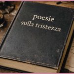 poesie sulla tristezza